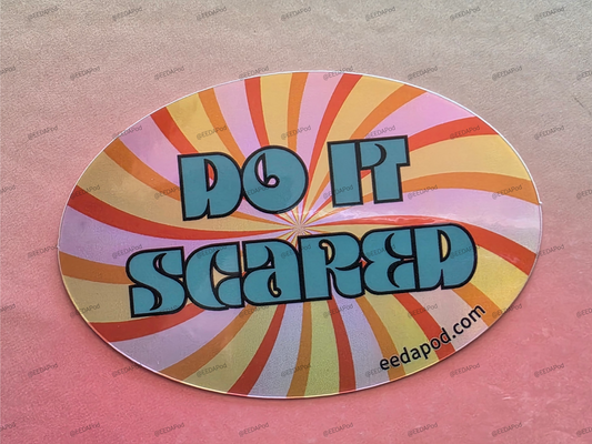 Do It Scared Holographic Sticker Oval 3"x2"
