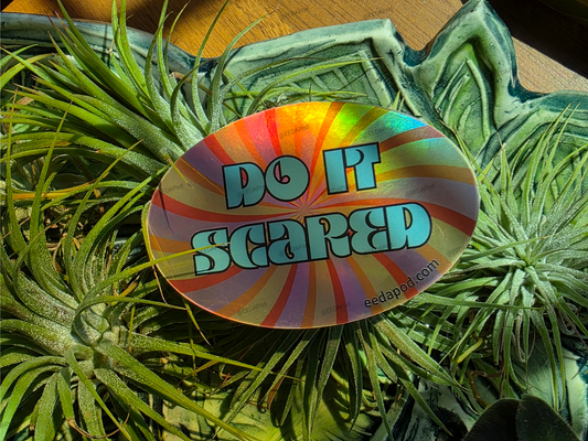 Do It Scared Holographic Sticker Oval 3"x2"